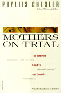 Mothers on Trial: The Battle for Children and Custody