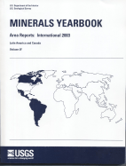 Minerals Yearbook, 2003, V. 3, Area Reports, International, Latin America and Canada