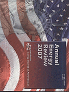 Annual Energy Review: 2007