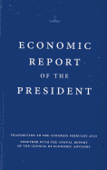 Economic Report of the President, Transmitted to the Congress February 2010 Together with the Annual Report of the Council of Economic Advisors
