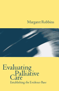Evaluating Palliative Care: Establishing the Evidence Base