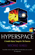 Hyperspace [12 pk]: A Scientific Odyssey Through Parallel Universes, Time Warps and the Tenth Dimension