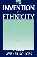 The Invention of Ethnicity