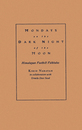 Mondays on the Dark Night of the Moon: Himalayan Foothill Folktales