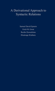 Derivational Approach to Syntactic Relations