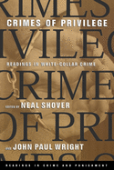 Crimes of Privilege: Readings in White-Collar Crime
