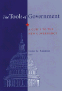 The Tools of Government: A Guide to the New Governance