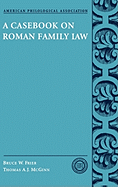 A Casebook on Roman Family Law