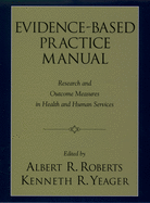Evidence-Based Practice Manual: Research and Outcome Measures in Health and Human Services