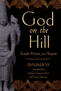 God on the Hill: Temple Poems from Tirupati