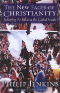 The New Faces of Christianity: Believing the Bible in the Global South