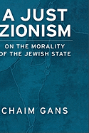 A Just Zionism: On the Morality of the Jewish State