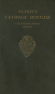 Aelfric's Catholic Homilies: The Second Series Text