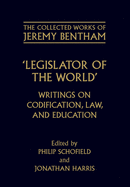 Legislator of the World: Writings on Codification, Law, and Education