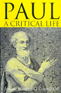 Paul: A Critical Life