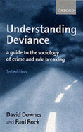 Understanding Deviance: A Guide to the Sociology of Crime and Rule-Breaking