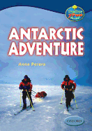 Oxford Reading Tree: Stages 13-14: TreeTops True Stories: Antarctic Adventure