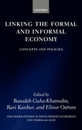 Linking the Formal and Informal Economy: Concepts and Policies