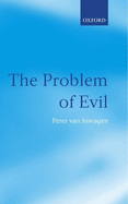 The Problem of Evil: The Gifford Lectures Delivered in the University of St Andrews in 2003