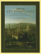 Exploring Art Song Lyrics: Translation and Pronunciation of the Italian, German & French Repertoire
