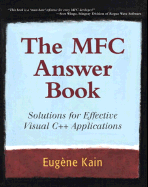 MFC Answer Book: Solutions for Effective C++ Applications