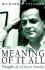 The Meaning of It All: Thoughts of a Citizen-Scientist