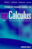 Calculus Texas Instruments Technical Resource Manual Volume 1: For Ti-81ti-82 and Ti-85 Calculators Ross Finney