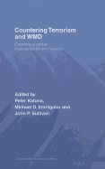 Countering Terrorism and WMD: Creating a Global Counter-Terrorism Network