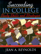 Succeeding in College: Study Skills and Strategies