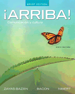Arriba!: Comunicacion y Cultura, Brief Edition with Myspanishlab Multi Semester -- Access Card Package