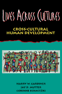 Lives Across Cultures: Cross-Cultural Human Development