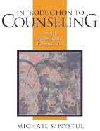Introduction to Counseling: An Art and Science Perspective