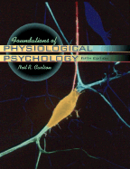 Foundations of Physiological Psychology with CD