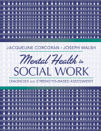 Mental Health in Social Work: A Casebook on Diagnosis and Strengths Based Assessment Plus Mysocialworklab with Etext -- Access Card Package