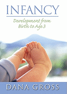 Infancy: Development From Birth To Age 3- (Value Pack w/MySearchLab) Dana Lynn Gross