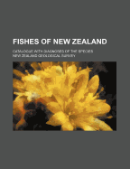 Fishes of New Zealand; Catalogue with Diagnoses of the Species