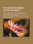 The Diary of Samuel Pepys; For the First Time Fully Transcribed from the Shorthand Manuscript in the Pepysian Library, Magdalene College, Cambridge Volume 8