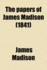 The Papers of James Madison
