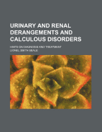 Urinary and Renal Derangements and Calculous Disorders: Hints on Diagnosis and Treatment
