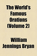 The World's Famous Orations (Volume 10)