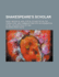 Shakespeare's Scholar: Being Historical and Critical Studies of His Text, Characters, and Commentators, with an Examination of Mr. Collier's Folio of 1632