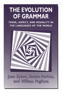 The Evolution of Grammar: Tense, Aspect, and Modality in the Languages of the World