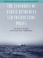 The Economics of Marine Resources and Conservation Policy: The Pacific Halibut Case Study with Commentary