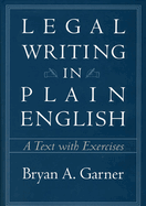 Legal Writing in Plain English: A Text with Exercises