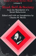 Mind,self, and society from the standpoint of a social behaviorist