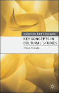 Key Concepts in Cultural Studies
