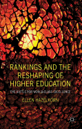 Rankings and the Reshaping of Higher Education: The Battle for World-class Excellence