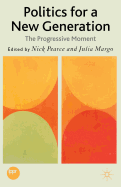 Politics for a New Generation: The Progressive Moment