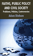 Faiths, Public Policy and Civil Society: Problems, Policies, Controversies