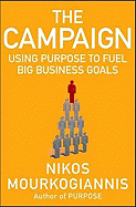 The Campaign: Using Purpose to Fuel Big Business Goals